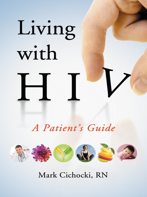 Title details for Living with HIV by Mark Cichocki, RN - Available